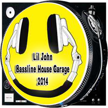 Lil John   Bassline House Garage 2014