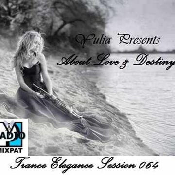 Trance Elegance Session 064 - About Love & Destiny 