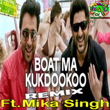 Welcome To Karachi | Exclusive "Boat Ma Kukdookoo " Remix |Djavis & Rowdy|(Ft.Mika)