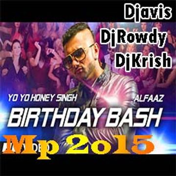 Dilliwaali Zaalim Girlfriend |Exclusive"Birthday Bash" Remix |Djavis & Rowdy | (Yo Yo Honey Singh)