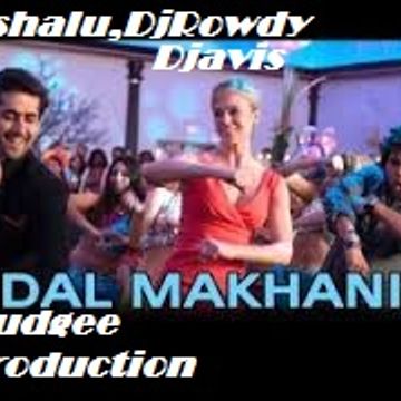 D.j.Rowdy™ Dal Makhani  (Remix)