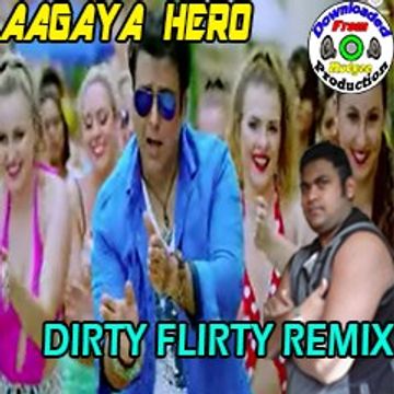 Aagaya Hero | Xclusive "Dirty Flirty Remix" | (ft.Mika Singh)