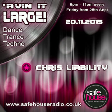 Avin It Large Volume 9 Chris Liability Safehouse Radio 20.11.2015