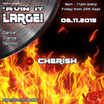 'Avin It Large Volume 7 Cherish VibeFMUK 06.11.2015
