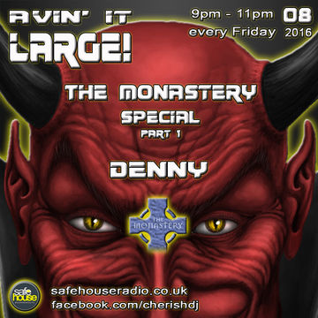Avin' it LARGE with Denny Monastery Special 08-2016