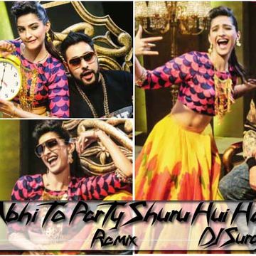 Abhi To Party Shuru Hui Hai (Remix) DJ Suraj