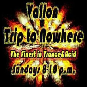 Vallon pres. A Trip to Nowhere (24.03.2013)