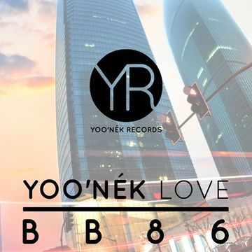 Yoo'nek Love BB86 // DJ Mix Series // Mixed By Martin Co