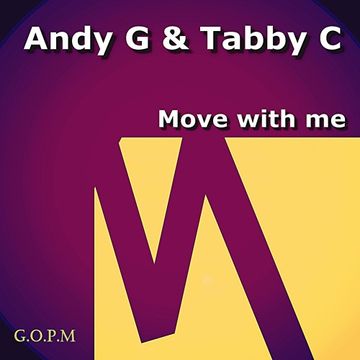 Move with me -- Andy G & Tabby C