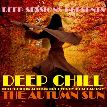 Deep Chill / The Autumn Sun