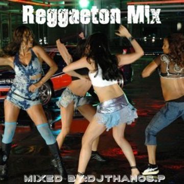 Reggaeton  Mix Dj ThanoS.P