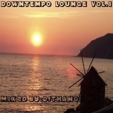 Downtempo Lounge  Vol.1 Mixed  DjThanos.P