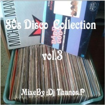 80s  Disco  Collection  Vol.3  By  Dj Thanos.P