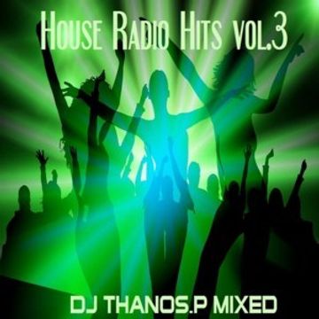 House  Radio  Hits  vol.3  Mix Thanos.P