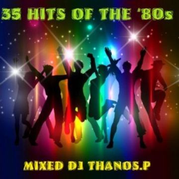 35  Hits  of  the  '80s  Mixed  Dj  Thanos.P