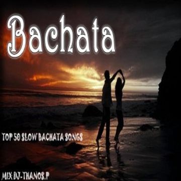 Top 50 Slow Bachata Songs Mix Dj Thanos