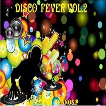 Disco  Fever Vol.2  Mixed  Dj Thanos.P