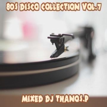 80s  Disco  Collection  Vol.7  By  Dj Thanos.P