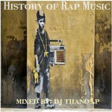 History  of  Rap  Music  Mix  Dj Thanos.P