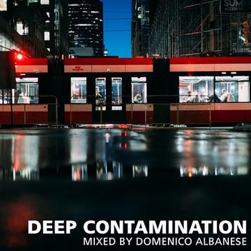 Deep Contamination - Mixed by Domenico Albanese