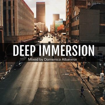 Deep Immersion   Mixed by Domenico Albanese