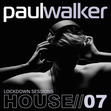 Paul Walker - Lockdown Sessions //07