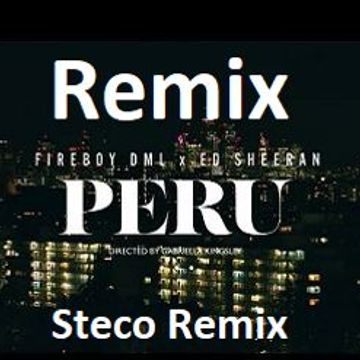 Peru Chilled Remix - Ed Sheeran, Fireboy DML