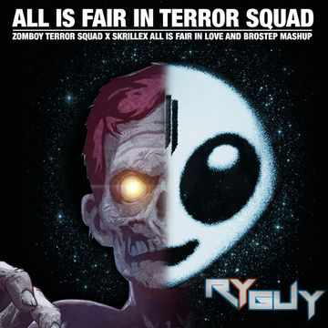 ALL IS FAIR IN TERROR SQUAD (Skrillex / Zomboy Mashup)