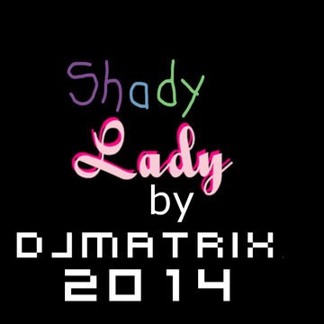 SHADY LADY REMIX