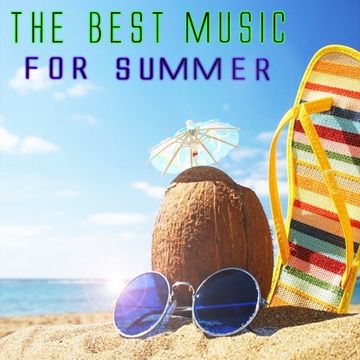 THE BEST MUSIC FOR SUMMER MIX