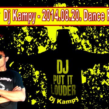 Dj Kampy 2014.08.20.Dance Party