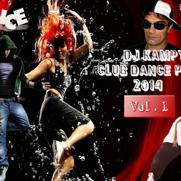 Dj Kampy Club Dance Party 2014 Vol 1