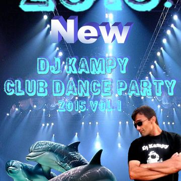 Dj Kampy Club Dance Party 2015.vol.1