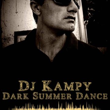 Dj Kampy Dark Summer Dance