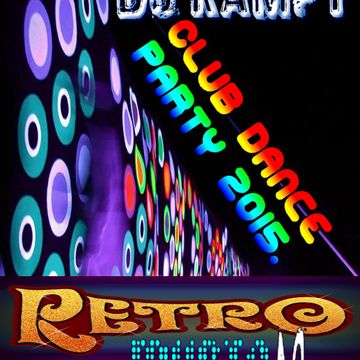 Dj Kampy Club Dance Party 2015. (Retro)