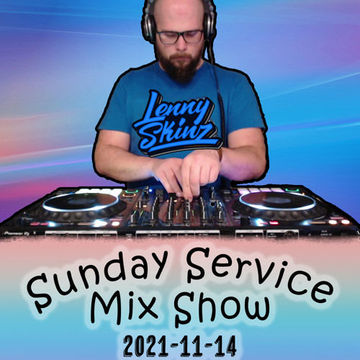 Sunday Service Mix Show 2021-11-14 (Free D/L)