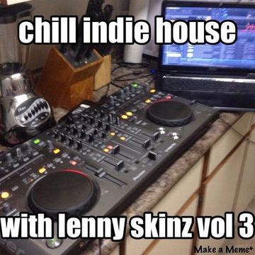 Chill Indie House With Lenny Skinz Vol 3 for Allison