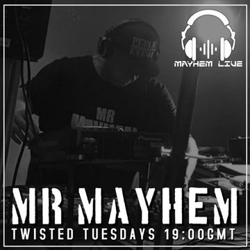 Mr Mayhem Twisted Tuesdays 22nd June 2021