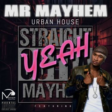 Mr Mayhem  Yeah Urban House Remix