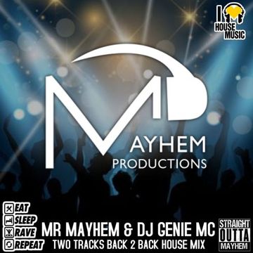 Mr Mayhem Dj Genie MC Back 2 Back House Mix #1