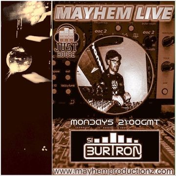 Si Burtron's Mixed Up Mondays 26th June 2017 Mayhem Live 108FM