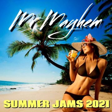 Mr Mayhem Summer Jams 2021