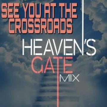 Mr Mayhem See You At  The Crossroads Heavens Gate Mix