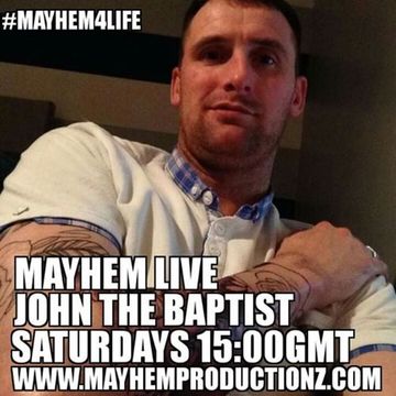 MAYHEM LIVE John The Baptist 30th April