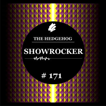 The Hedgehog   Showrocker 171   27.03.2014