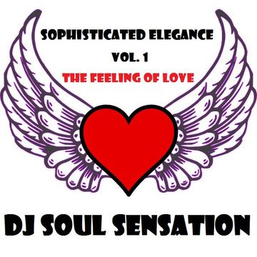 Sophisticated Elegance Vol. 1 "THE FEELING OF LOVE"