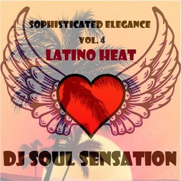 Sophisticated Elegance Vol. 4 "LATINO HEAT"