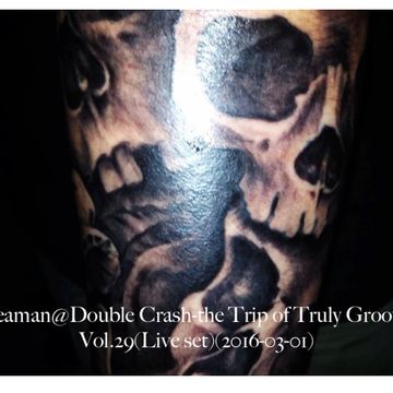 Seaman@Double Crash - the Trip of Truly Groove Vol.29 (Live set)(2016 03 01)