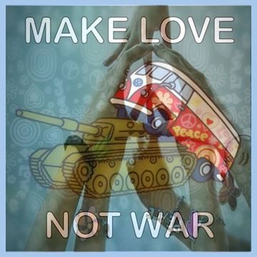 Make Love Not War