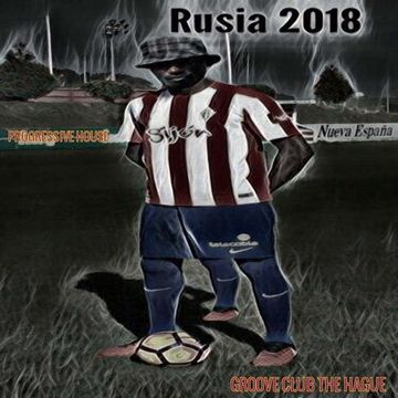 Russia 2018 Mix By GrooveClub TheHague